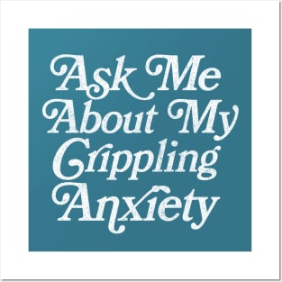 Ask Me About My Crippling Anxiety  - Retro Faded Introvert Design Posters and Art